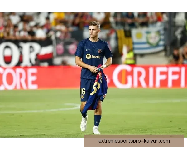 费尔明与佩德里表现对比,近期状态分析值得关注 费尔明与佩德里表现对比,近期状态分析值得关注