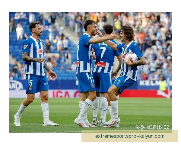 西甲蓝白队近期表现稳健，竞争力持续提升